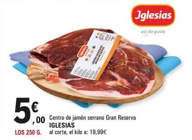 Oferta de Iglesias - Centro De Jamon Serrano Gran Reserva por 5€ en E.Leclerc