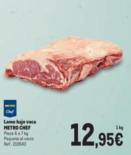 Oferta de Metro Chef - Lomo Bajo Vaca por 12,95€ en Makro