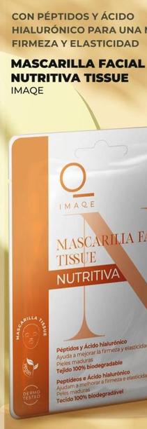 Oferta de Imaqe - Mascarilla Facial Nutritiva Tissue en Dia