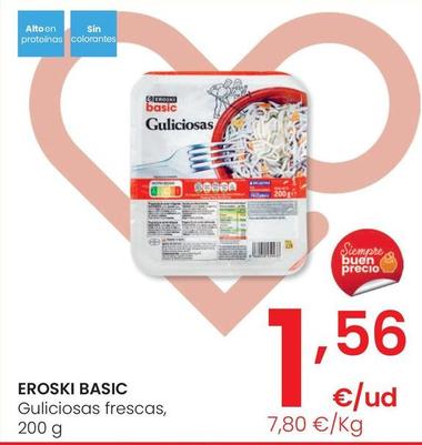 Oferta de Eroski Basic - Guliciosas Frescas por 1,56€ en Eroski