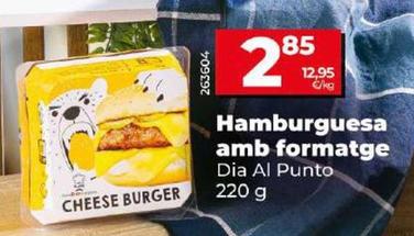 Oferta de Dia Al Punto - Hamburguesa Con Queso por 2,85€ en Dia