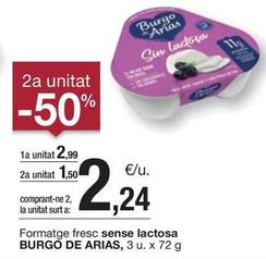 Oferta de Burgo de Arias - Formatge Fresc Sense Lactosa por 2,99€ en BonpreuEsclat