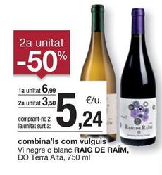 Oferta de Raig De Raïm - Vi Negre O Blanc  por 6,99€ en BonpreuEsclat