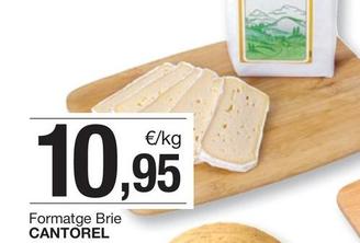 Oferta de Cantorel - Formatge Brie por 10,95€ en BonpreuEsclat