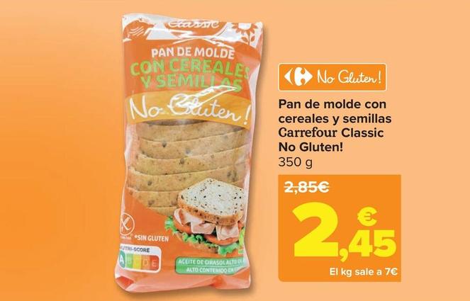 Oferta de Carrefour Classic - Pan De Molde Con  Cereales y Semillas  No Gluten! por 2,45€ en Carrefour