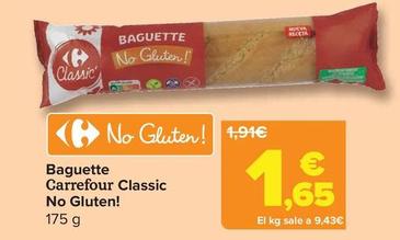 Oferta de Carrefour Classic - Baguette No Gluten! por 1,65€ en Carrefour