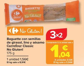 Oferta de Carrefour Clasic - Baguette Con Semillas De Girasol Lino y Sésamo  No Gluten! por 1,56€ en Carrefour