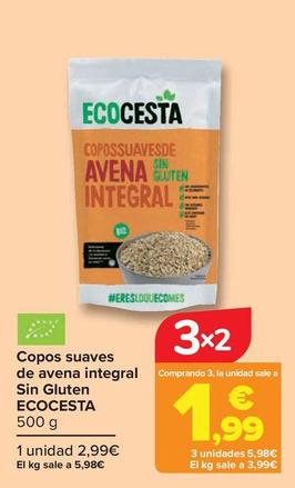 Oferta de Ecocesta - Copos Suaves  De Avena Integral  Sin Gluten  por 2,99€ en Carrefour