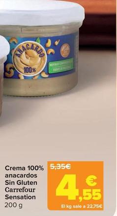 Oferta de Carrefour  Sensation - Crema 100%  Anacardos  Sin Gluten por 4,55€ en Carrefour