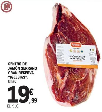 Oferta de Iglesias - Centro De Jamón Serrano Gran Reserva por 19,99€ en E.Leclerc