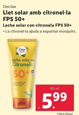 Oferta de Cien Sun - Leche Solar Con Citronela FPS 50+ por 5,99€ en Lidl
