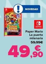 Oferta de Nintendo Switch - Paper Mario La puerta  Milenaria por 49,9€ en Carrefour