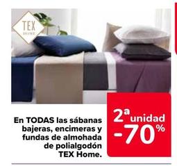 Oferta de Tex Home - En TODAS las sábanas bajeras encimeras y fundas de almohada de polialgodón  en Carrefour