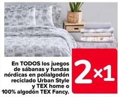 Oferta de En TODOS los juegos de sábanas y fundas nórdicas en polialgodón reciclado Urban Style y TEX home o 100% algodón TEX Fancy en Carrefour