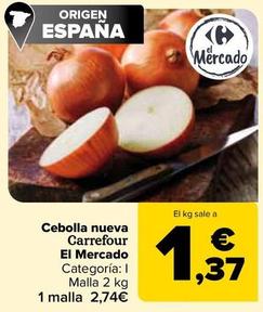 Oferta de Carrefour - Cebolla Nueva El Mercado por 1,37€ en Carrefour