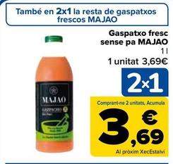 Oferta de Majao - Gazpacho Fresco Sin Pan  por 3,69€ en Carrefour