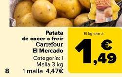Oferta de Carrefour - Patata  De Cocer o Freír  El Mercado por 1,49€ en Carrefour