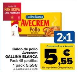 Oferta de GALLINA BLANCA - Caldo de pollo Avecrem   por 5,55€ en Carrefour