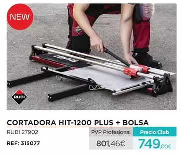 Oferta de Rubi - Cortadora HIT-1200 Plus + Bolsa por 749€ en Manau