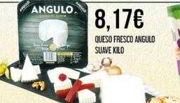 Oferta de Angulo - Queso Fresco Suave por 8,17€ en Claudio