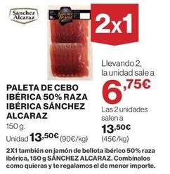 Oferta de Sánchez Alcaraz - Paleta De Cebo Ibérica 50% Raza Ibérica por 13,5€ en Hipercor