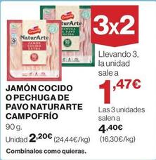 Oferta de Campofrío - Jamón Cocido O Pechuga De Pavo Naturarte por 2,2€ en Hipercor