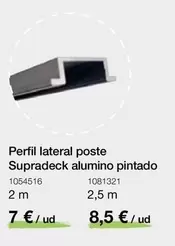 Oferta de Perfil Lateral Poste Supradeck Alumino Pintado por 7€ en Distriplac