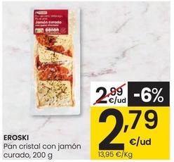 Oferta de Eroski - Pan Cristal Con Jamon Curado  por 2,79€ en Eroski