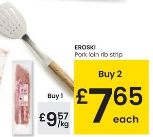 Oferta de Eroski - Pork Loin Rib Strip por 9,57€ en Eroski