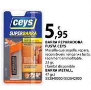 Oferta de Ceys - Barra Reparadora Fusta  por 5,95€ en Fes Més