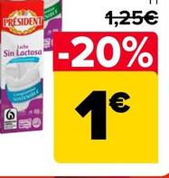 Oferta de Président - Leche Entera, Semi O Desnatada Sin Lactosa por 1€ en Carrefour