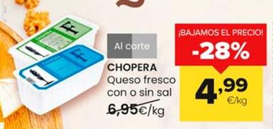 Oferta de Chopera - Queso Fresco Con o Sin Sal por 4,99€ en Autoservicios Familia