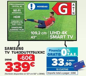 Oferta de Samsung - Tv TU43DU7175UXXC por 339€ en Carrefour