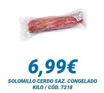 Oferta de Solomillo de cerdo por 6,99€ en Dialsur Cash & Carry