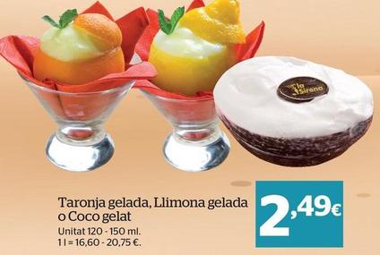 Oferta de Naranja Helada , Limon Helado o Coco Helado  por 2,49€ en La Sirena