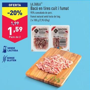 Oferta de La Tabla - Bacon En Tiras Cocido Y Ahumado por 1,59€ en ALDI