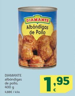 Oferta de Diamante - Albóndigas De Pollo por 1,95€ en HiperDino