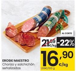 Oferta de Eroski Maestro - Chorizo Y Salchichon por 16,9€ en Eroski