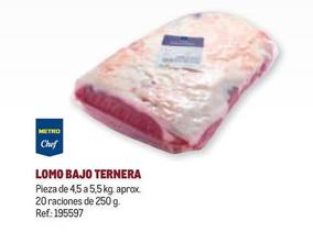 Oferta de Metro Chef - Lomo Bajo Ternera en Makro