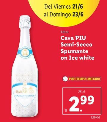 Oferta de Allini - Cava PIU Semi-Secco Spumante On Ice White por 2,99€ en Lidl