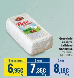 Oferta de Cantorel - Queso Brie En Barra La Brique por 8,19€ en Makro