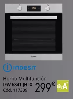 Oferta de Indesit - Horno Multifuncion IFW 6841 JH IX por 299€ en Conforama