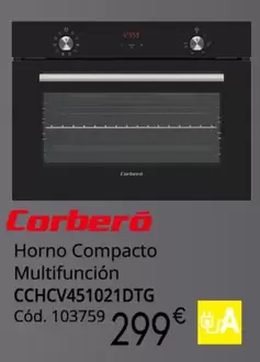 Oferta de Corberó - Horno Compacto Multifuncion CCHCV451021DTG por 299€ en Conforama