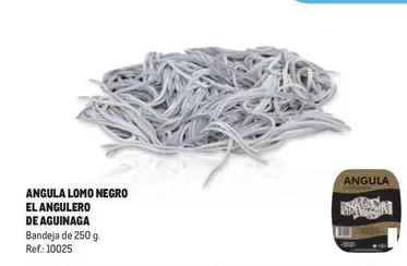 Oferta de Angula Lomo Negro El Angulero De Aguinaga en Makro