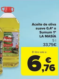 Oferta de La Masía - Aceite De Oliva Suave 0,4º O Sumum 1âº  por 33,75€ en Carrefour