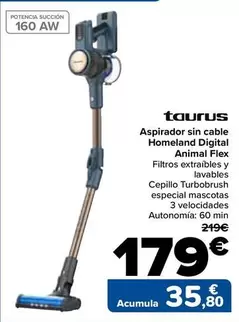 Oferta de Taurus - Aspirador Sin Cable Homeland Digital Animal Flex por 179€ en Carrefour