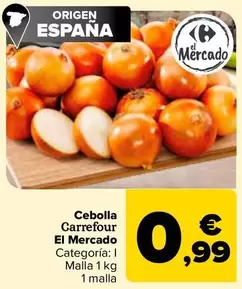 Oferta de Carrefour El Mercado - Cebolla por 0,99€ en Carrefour