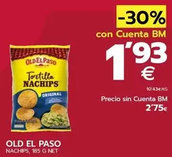 Oferta de Old El Paso - Nachips por 1,93€ en BM Supermercados