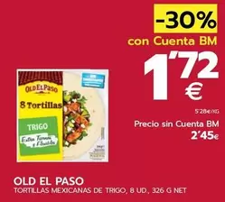 Oferta de Old El Paso - Tortillas Mexicanas De Trigo por 1,72€ en BM Supermercados