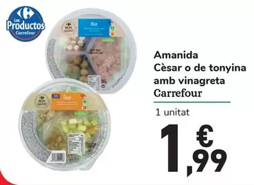 Oferta de Carrefour - Amanida Cèsar O De Tonyina Amb Vinagreta por 1,99€ en Carrefour Express